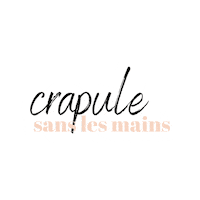 Crapule Sans Les Mains Sticker by Crapule Paris