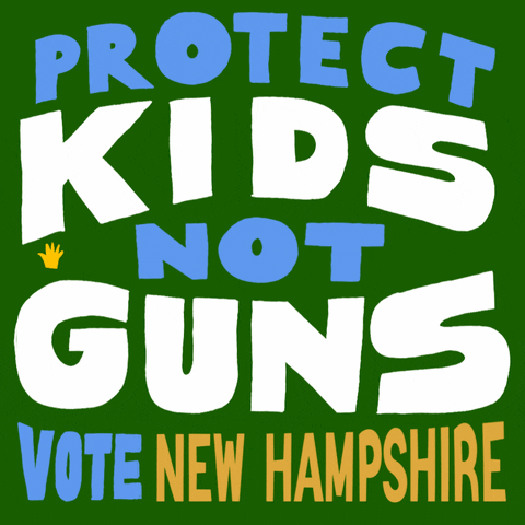 Text gif. Capitalized light blue and white text against a green background reads, “Protect kids not guns, Vote New Hampshire.” Six tiny hands appear in the center of the text.