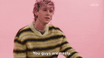 You Guys Are Nasty 