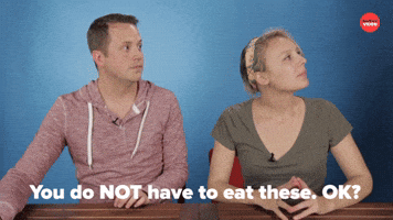 Don't have to eat them