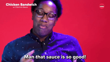 That Sauce Is So Good!