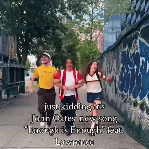 Enough Is Enough Lawrence GIF by John Oates