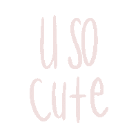You Are So Cute Sticker