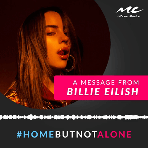 A Message From Billie Eilish #HomeButNotAlone