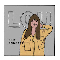 Podcast Lou Sticker by Louisa Dellert