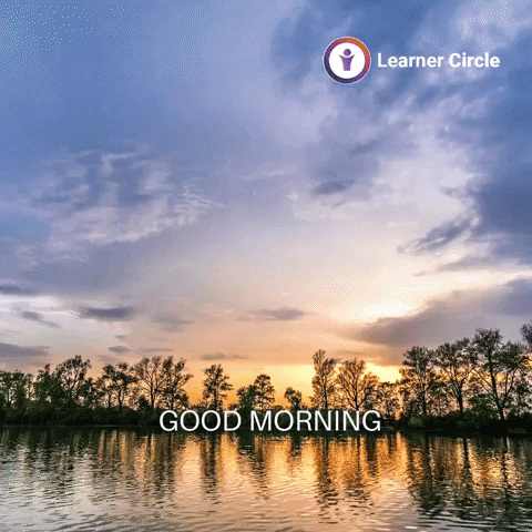 Happy Good Morning GIF by Learner Circle