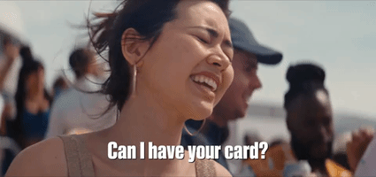 Can I Have Your Card?