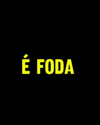 E Foda GIF
