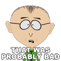 Mr Mackey Bad Idea Sticker by South Park