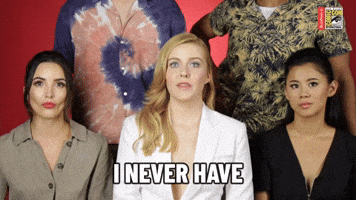 I Never Have