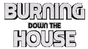 Burning Down The House Sticker by OpticalArtInc.