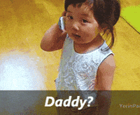 Video gif. A toddler holds a phone up to her ear. Text, "Daddy?"