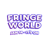 Fringe World Jan 14 Its On Sticker by FRINGE WORLD
