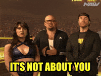 Not About You GIF by Nearly Average Wrestling