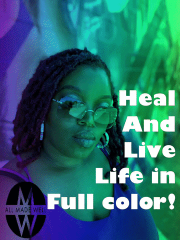 coachuwem giphyattribution amw all made well heal and live life in full color GIF