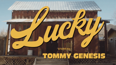 lucky GIF by Tommy Genesis