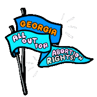 Digital art gif. Two pennants wiggle slightly against a transparent background. The first pennant says, “Georgia.” The second says, “All out for abortion rights!”