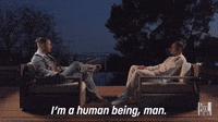 I'm A Human Being