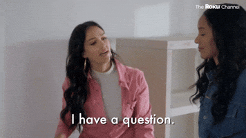 I Have a Question
