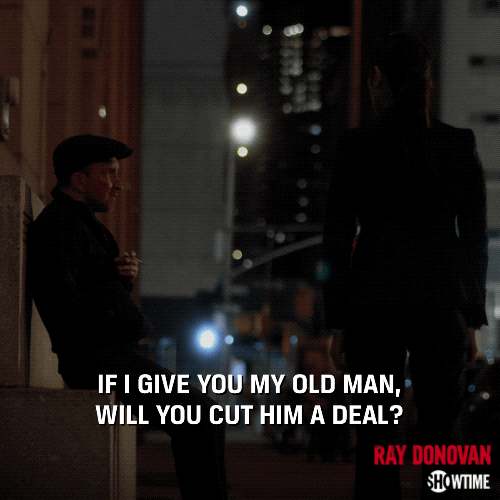 season 6 if i give you my old man will you cut him a deal GIF by Ray Donovan