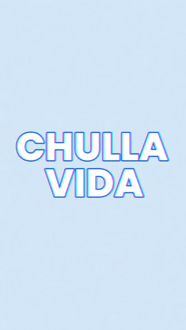 Chulla Vida