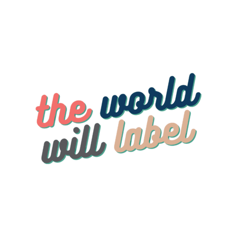 The World Will Label Sticker by Labeled and Loved
