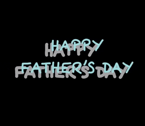 Lightinthedorkness giphygifmaker fathers day happy fathers day GIF