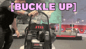 Buckle Up Its Go Time GIF