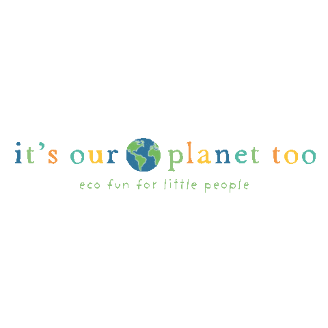 ItsOurPlanetToo  Sticker