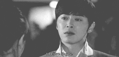 i believe in you GIF
