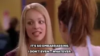 Mean Girls Whatever GIF