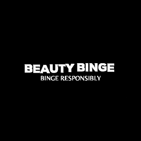 Beauty Binge GIF
