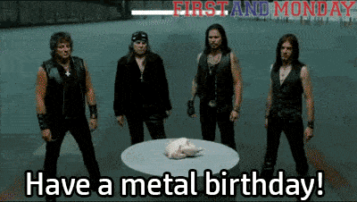 Birthday Metal Gif By Firstandmonday Find Share On Giphy