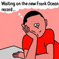 Frank Ocean Waiting GIF by GIPHY Studios Originals