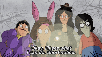short notice i'll try GIF by Bob's Burgers