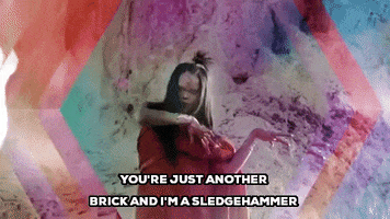 you're just another brick and i'm a sledgehammer GIF by Rihanna
