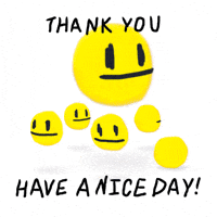Have A Nice Day Thank You GIF by magic.mountain