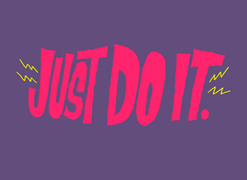 Text gif. Hot pink flared block text says "Just do it," and then morphs into the word "tomorrow."