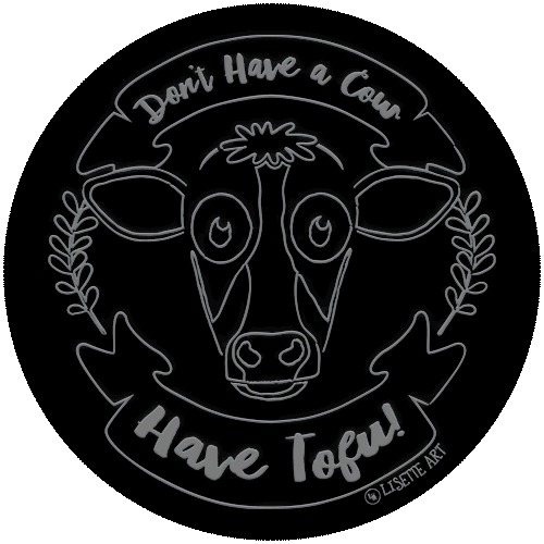 Don'T Have A Cow Vegan Sticker by LisetteArt