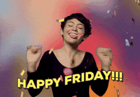 Video gif. A woman dances happily with her tongue out, waving her arms in the air as confetti falls down around her. Text, “Happy Friday!!!”
