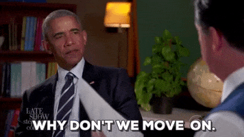 why don't we we move on let it go GIF by Obama
