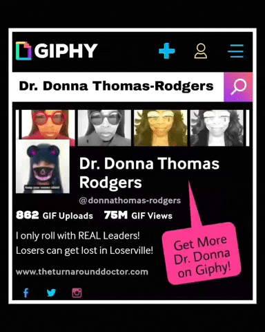 turn around leader GIF by Dr. Donna Thomas Rodgers