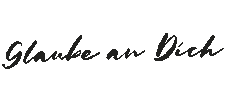 Glaube an Dich Sticker