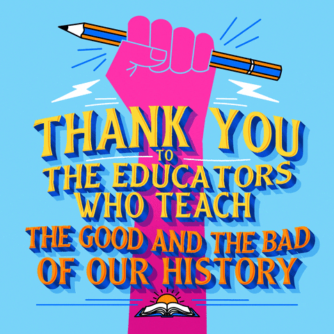 Digital art gif. Cartoon pink fist gripping a pencil shoots into the sky, overlaid with yellow script text that reads, "Thank you to the educators who teach the good and bad of our history," all against a sky blue background.