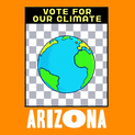 Vote for our climate, Arizona