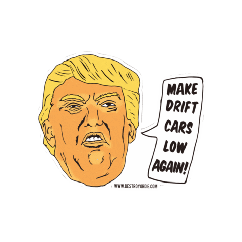 Donald Trump Sticker by Destroy or Die