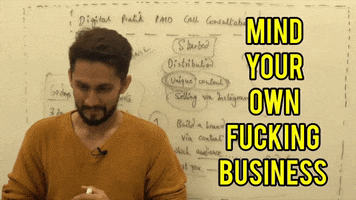 Mind Your Business GIF by Digital Pratik