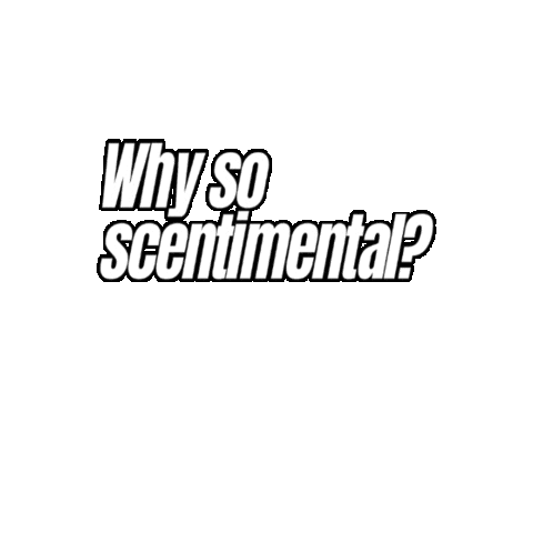Why So Scentimental Sticker
