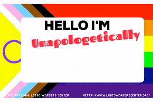 nlwc_ name tag unapologetically hello im workers center GIF