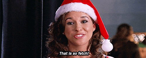 Mean Girls Fetch S Find And Share On Giphy